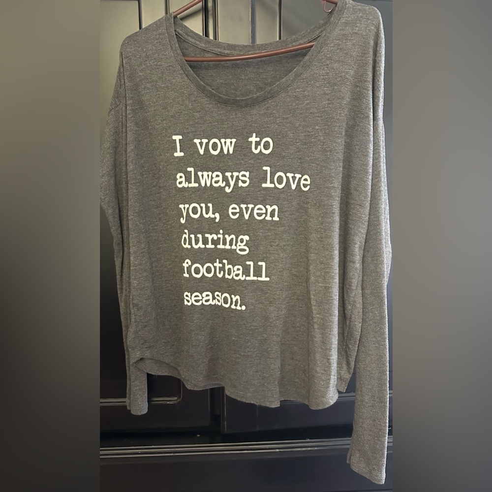 Gray Long Sleeve Tee- I VOW TO ALWAYS LOVE YOU, even during football season.